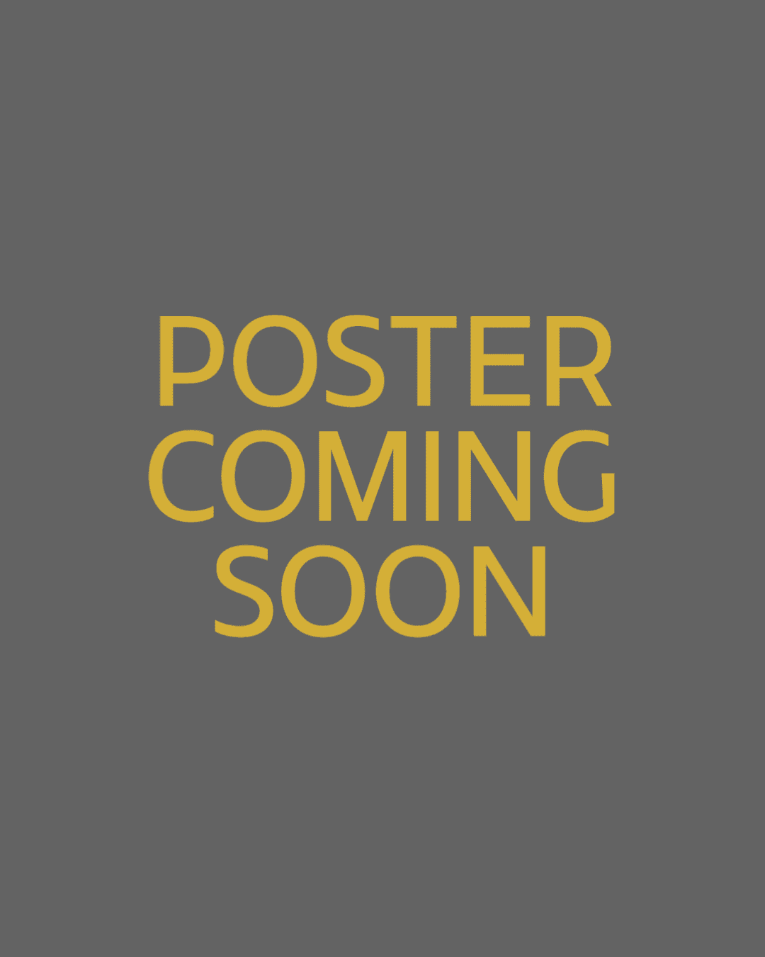 Poster Coming Soon!